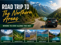 Road Trip to the Northern Areas: Where to Stay Along the Way